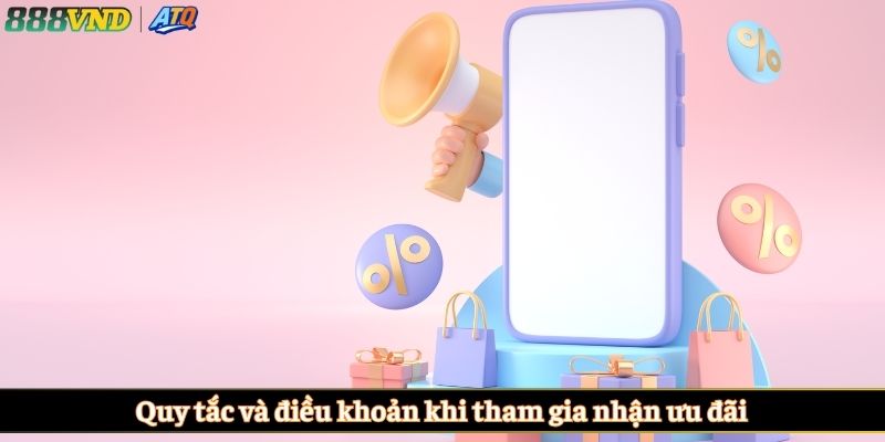 Quy tắc và điều khoản khi tham gia nhận ưu đãi